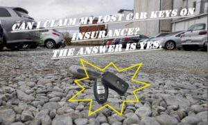 Can I claim my lost car keys on insurance? A : YES